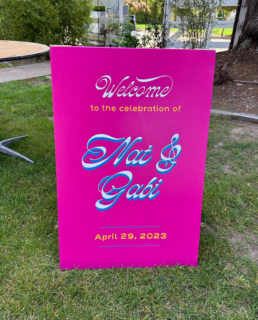 Wedding Welcome A-Frame painted on plywood for Nat &amp; Gabi (San Luis Obispo, CA)